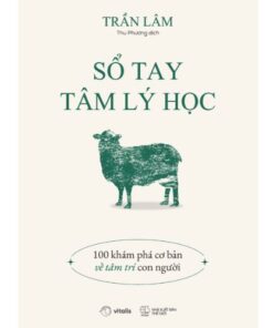 Sách Sổ Tay Tâm Lý Học: 100 Khám Phá Cơ Bản Về Tâm Trí Con Người