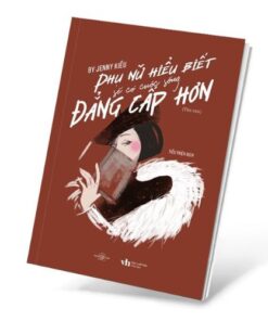 Sách Phụ nữ hiểu biết sẽ có cuộc sống đẳng cấp hơn